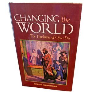 Changing the World Hardcover By Martin Rhonheimer Religious Philosophy Opus Dei